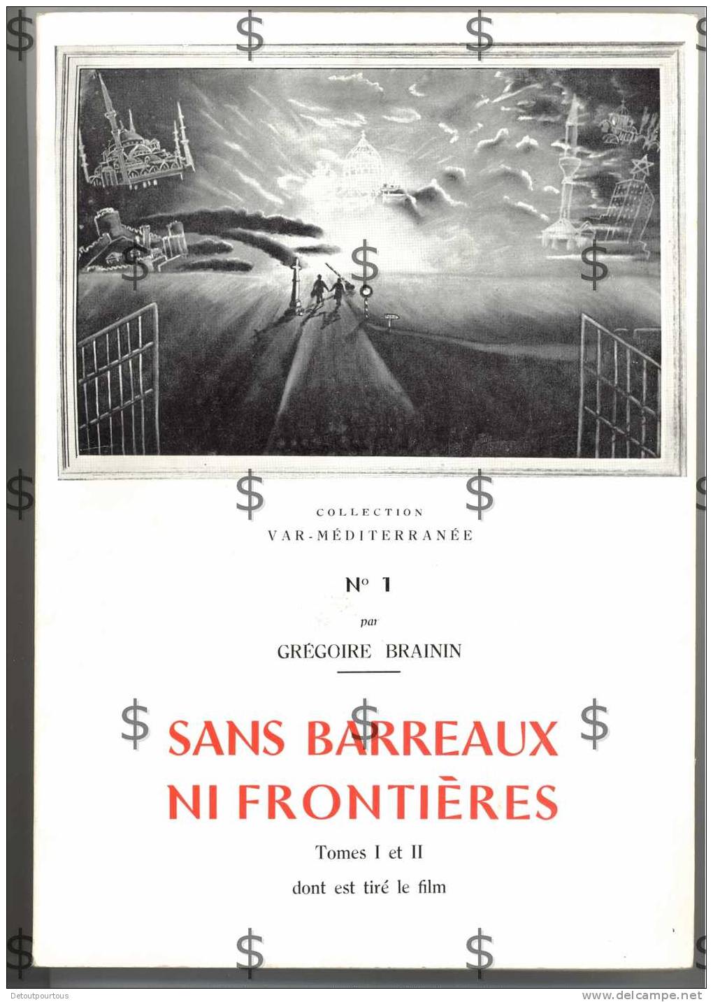 GREGOIRE BRAININ ´ Moineau´ SANS BARREAUX NI FRONTIERES Var Mediterranée N°1+ Photos Et Pub Vespa + Frejus St Raphael - Autores Franceses