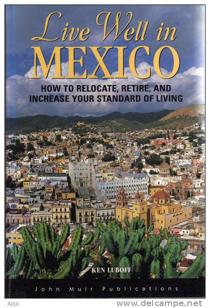 Vivre Bien Au Mexique. Guide Nr 1 Pour Organiser Sa Retraite Au Mexique - Amérique Du Sud