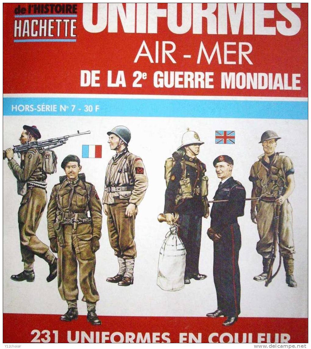 LIVRE HORS SERIE 231 UNIFORMES UNIFORME GUERRE 39 45 ARMEE AIR INFANTERIE MARINE AVIATION FUSILIERS COMMANDOS SABRES - Uniformen