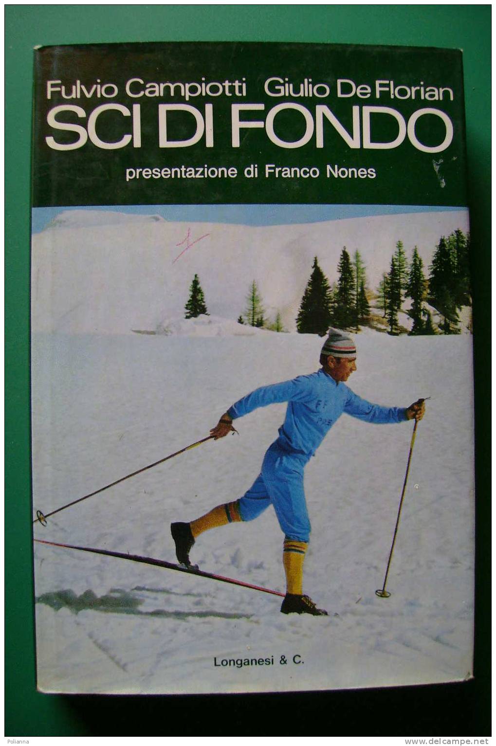 PDI/21 Campiotti-De Florian SCI DI FONDO Longanesi Ed.1975/Scuola Alpina - Sport