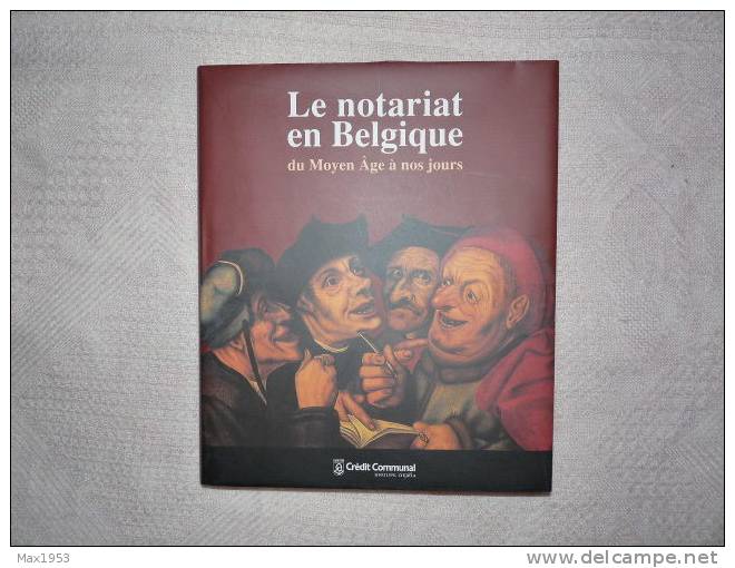 (simenon) LE NOTARIAT EN BELGIQUE Du Moyen Âge à Nos Jours - Editions Du Crédit Communal, Bruxelles 1998 - Simenon