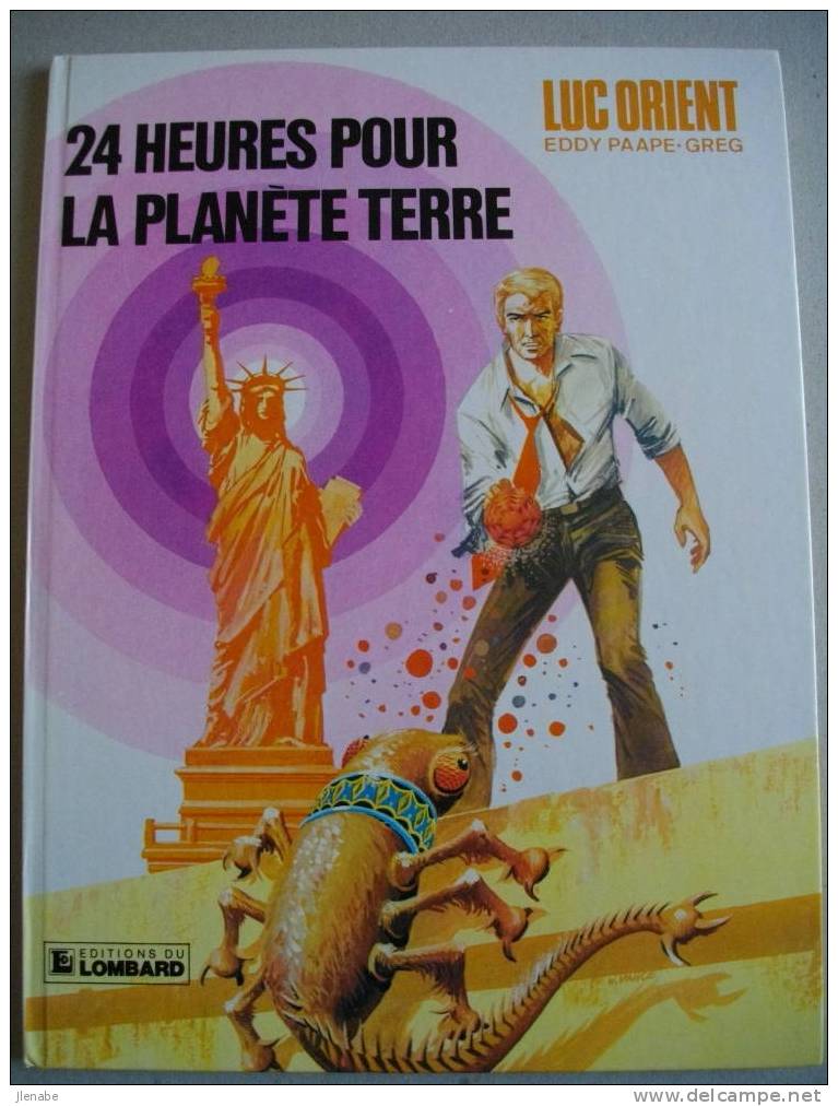 LUC ORIENT "24 H POUR LA TERRE " MAGNIFIQUE Réédit  De 1983 - Tintin