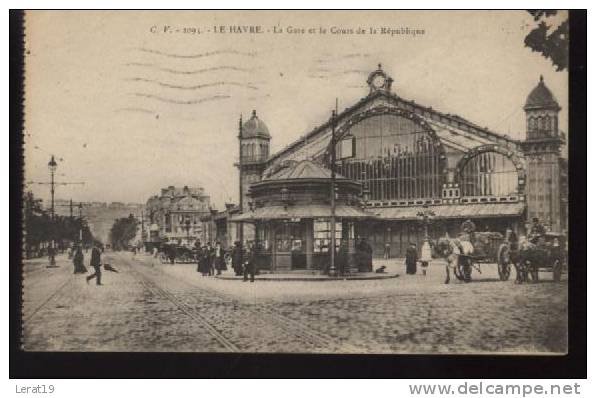 76...LE HAVRE..LA GARE ET LE COUR DE LA REPUBLIQUE.....ECRITE..‹(•¿ •)› - Station