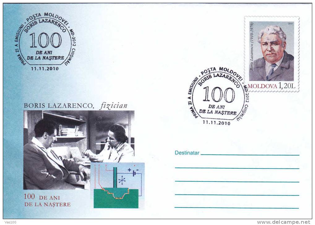 Boris Lazarenco PHYSICIEN,2010 Obliteration FDC,STATIONERY COVER Entier Postal Moldova . - Fisica