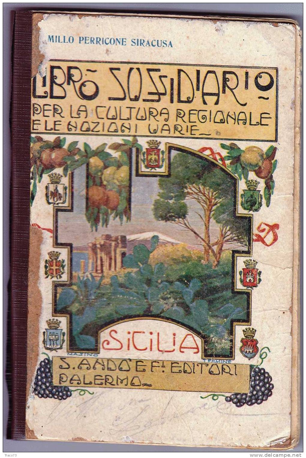 PALERMO  1924 - Libro Sussidiario Per La Cultura Regionale E Le Nozioni Varie - Camillo Perricone Siracusa - Altri & Non Classificati