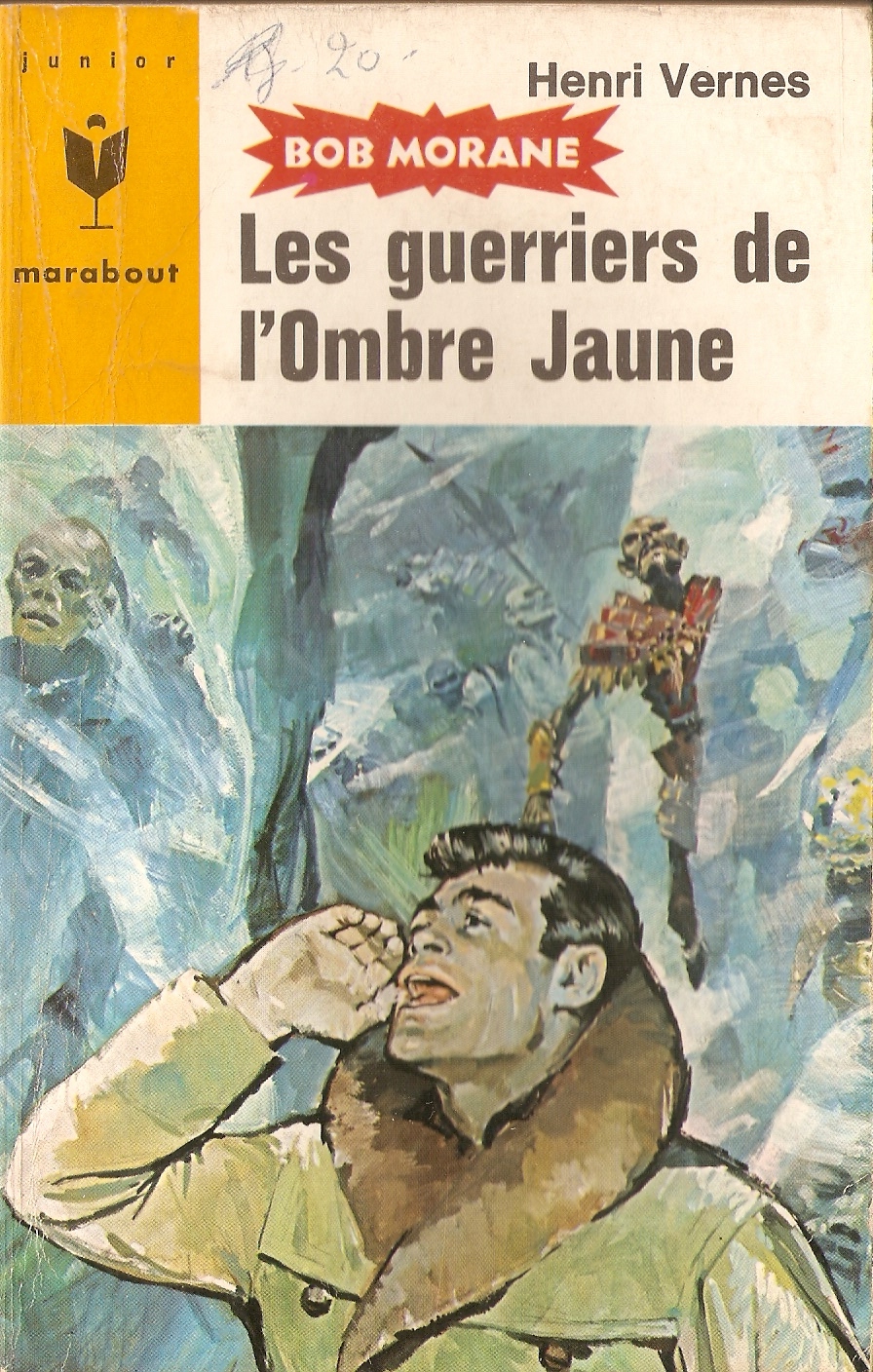 Bob MORANE - Marabout Junior N°298 Les Guerriers De L´Ombre Jaune - T6 - Marabout Junior