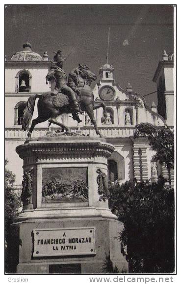 ESTATUA DEL GENRAL FRANCISCO MORAZAN  TEGUEIGALPA D C  HONDURAS (CARTE PHOTO) - Honduras