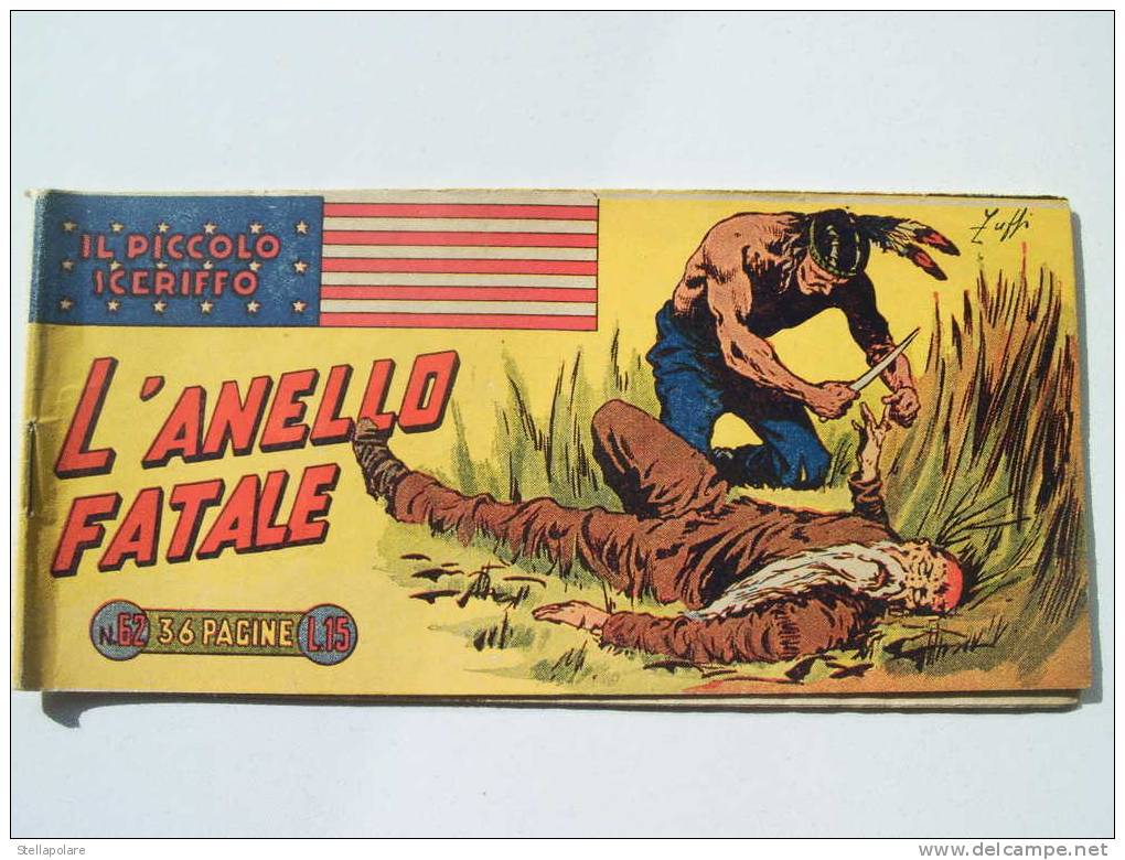 STRISCIA PICCOLO SCERIFFO I°serie N. 62 -L'ANELLO FATALE - 1949 - Comics 1930-50