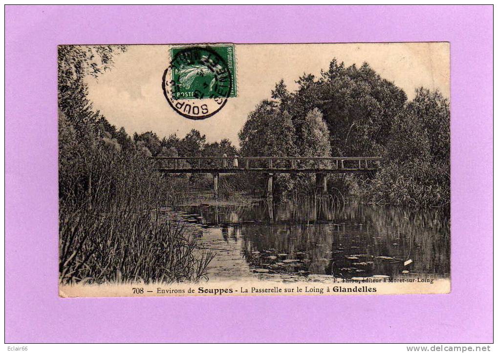 77  Souppes Sur Loing     La Passerelle Sur Le Loing A Glandelles   CPA Petite Animation Année 1909 EDIT  F. THION - Souppes Sur Loing