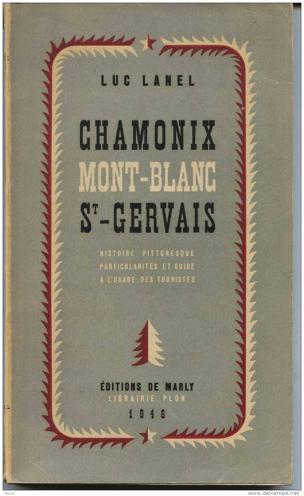 CHAMONIX MONT-BLANC , St GERVAIS -  Par Luc LANEL  - 1946 - Rhône-Alpes