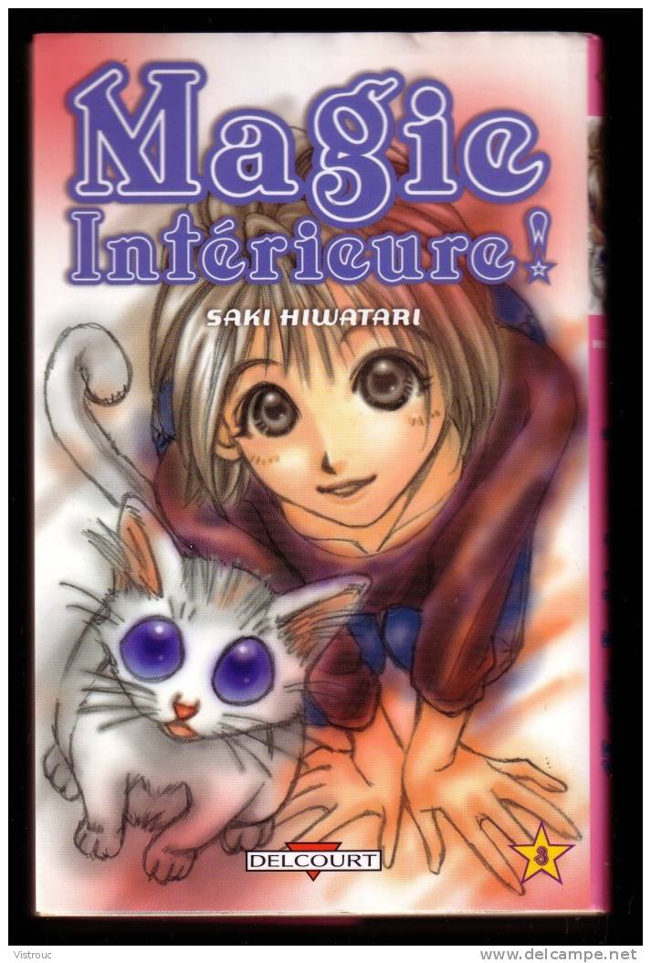 " MAGIE INTERIEURE N° 3 ", Par Saki HIWATARI - Guy Delcourt Production, 2003. - Mangas Version Française