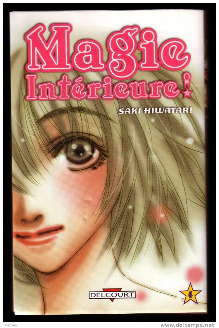 " MAGIE INTERIEURE N° 4 ", Par Saki HIWATARI - Guy Delcourt Production, 2004. - Mangas Version Française