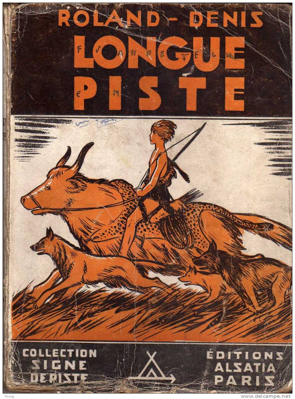 SCOUTISME SIGNE DE PISTE 1ERE EDITION DE 1938 - LONGUE PISTE DE ROLAND DENIS - ILLUSTRATIONS DE PIERRE JOUBERT - RARE - Scoutismo