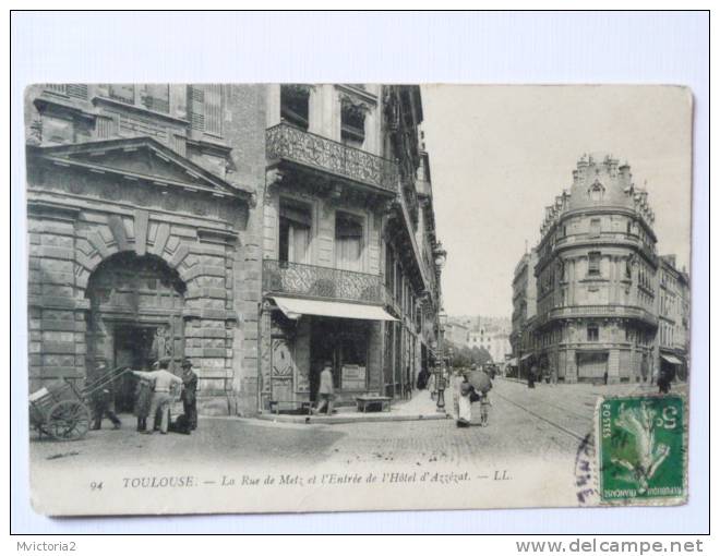 TOULOUSE - La Rue De METZ Et L´Entrée De L´Hotel D´AZZEZAT. - Toulouse