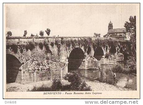 BENEVENTO - PONTE ROMANO DETTO LEPROSO - Benevento