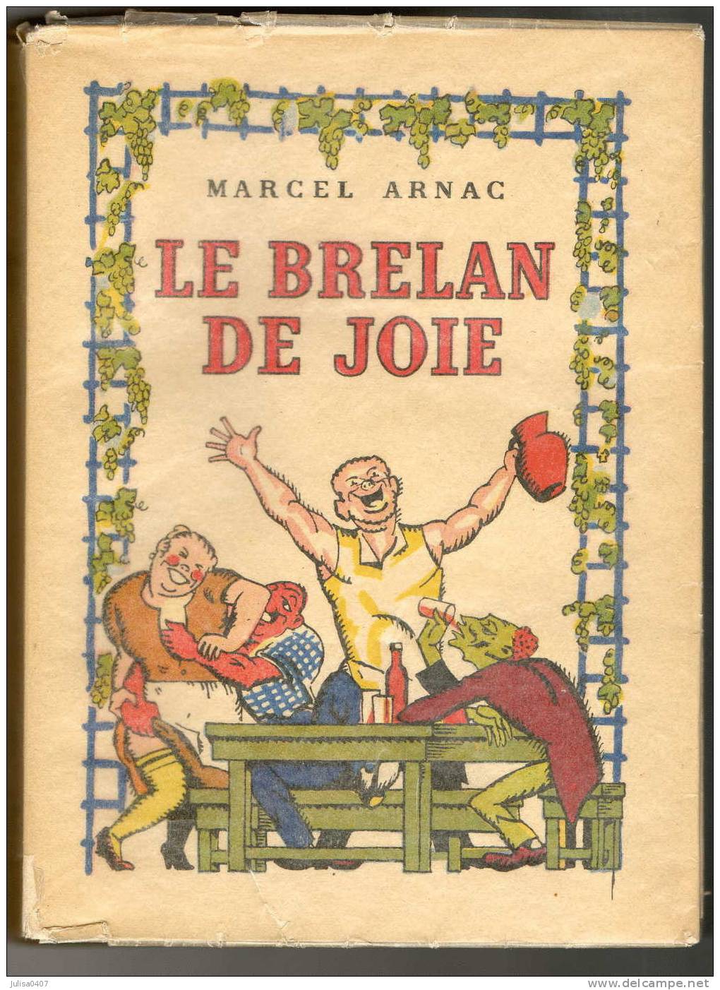 MARCEL ARNAC Le Brelan De Joie Illustré Par L'auteur - Other & Unclassified