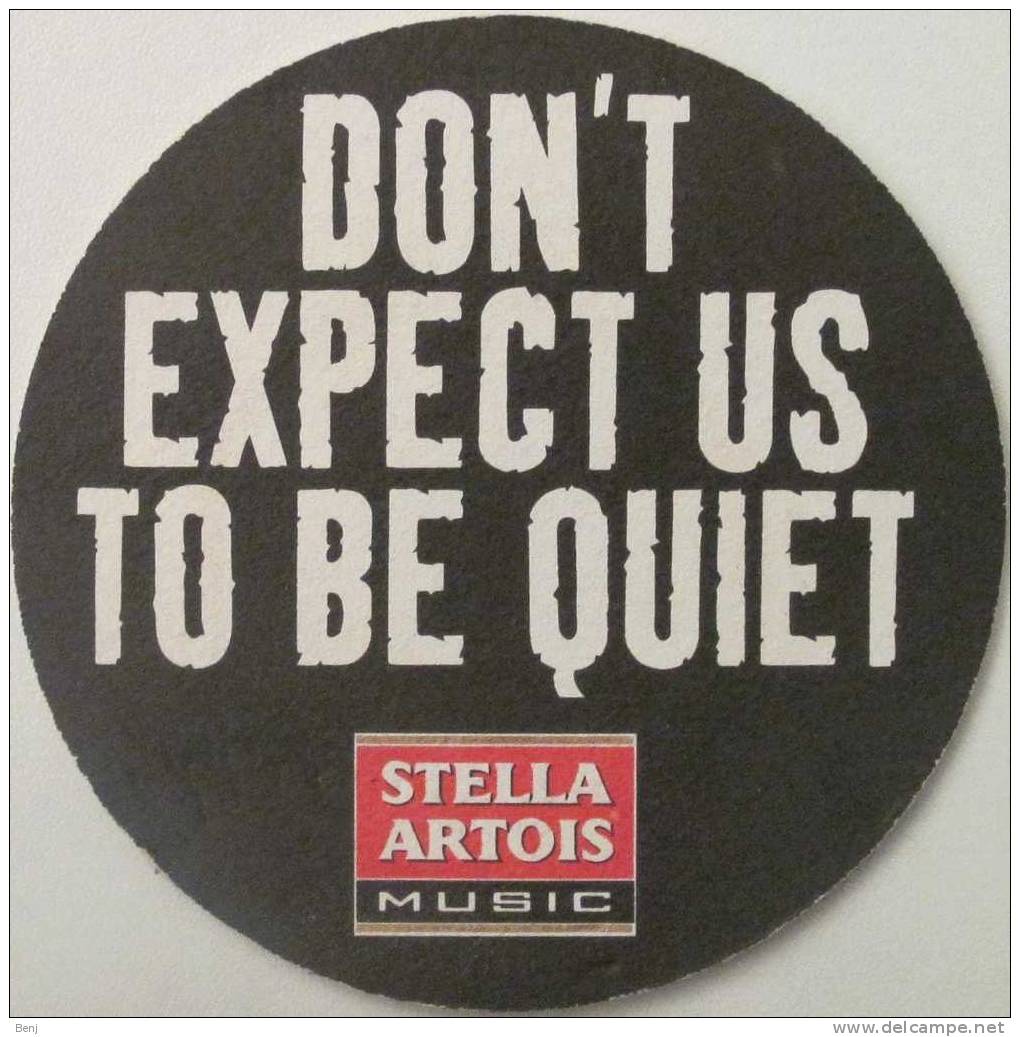 Sous-bock STELLA ARTOIS MUSIC Don't Expect Us To Be Quiet (festivals) (R) - Sous-bocks