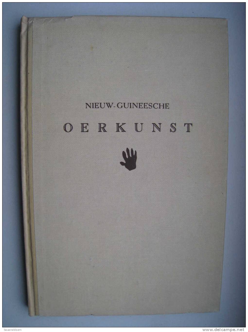 NL.- Boek - Nieuw-Guineesche Oerkunst. Door G.L. TICHELMAN, En  W.JOS. DE GRUYTER. Uitg.: W. Van Hoeve, 4 Scans - Sonstige & Ohne Zuordnung