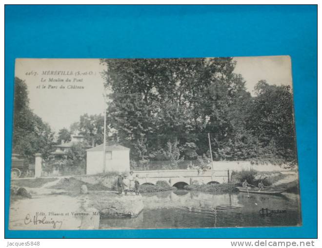91) Méréville - N° 4467 - Le Moulin Du Pont Et Le Parc Du Chateau  - Année 1917 - EDIT  - Plisson - Mereville