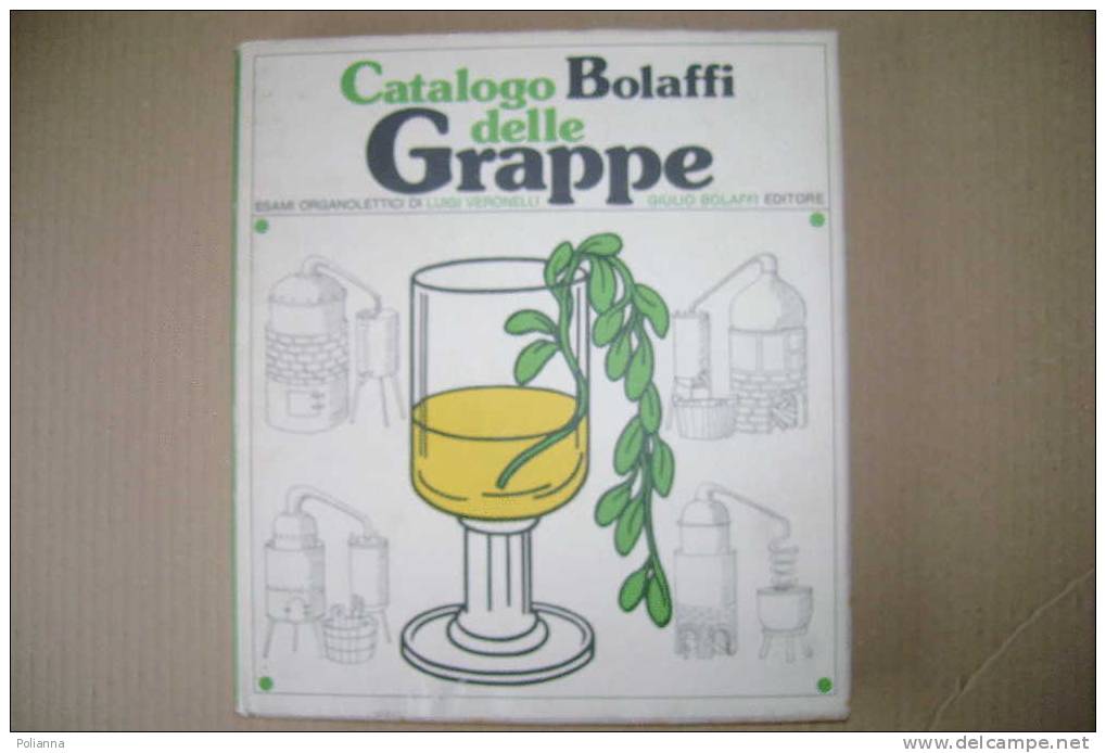 PDJ/13 Catal.BOLAFFI Delle GRAPPE Veronelli 1978/vino/liquori - Huis En Keuken
