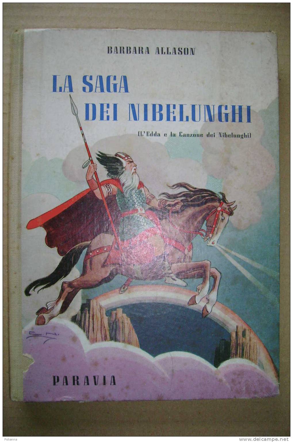 PDJ/16 B.Allason LA SAGA DEI NIBELUNGHI Paravia I^ Ed. 1958. Illustrazioni Di Carlo Nicco - Old