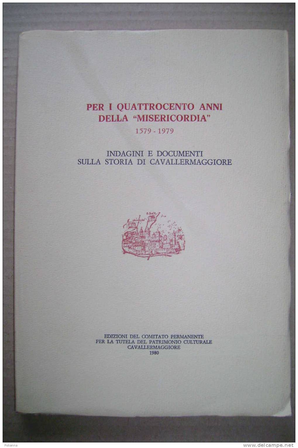 PDJ/21 DOCUMENTI STORIA DI CAVALLERMAGGIORE - CUNEO 1980/autografato - History, Biography, Philosophy