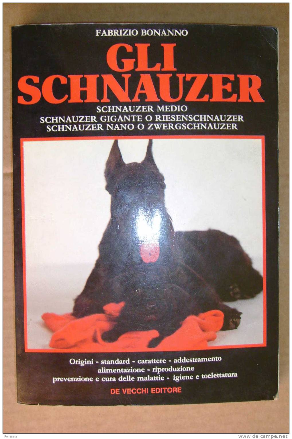 PDJ/26 Fabrizio Bonanno GLI SCHNAUZER De Vecchi 1989/CANI - Gezelschapsdieren