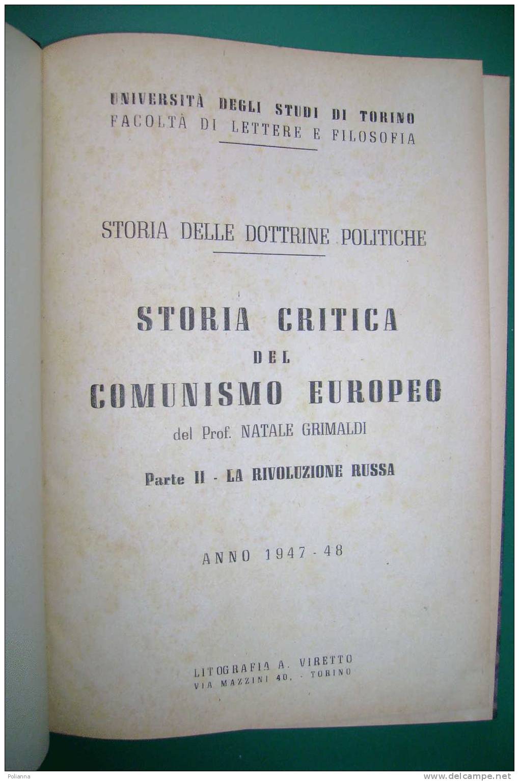 PDJ/27 Natale Grimaldi  STORIA CRITICA DEL COMUNISMO EUROPEO - LA RIVOLUZIONE RUSSA Litografia A.Viretto 1948 - History, Philosophy & Geography