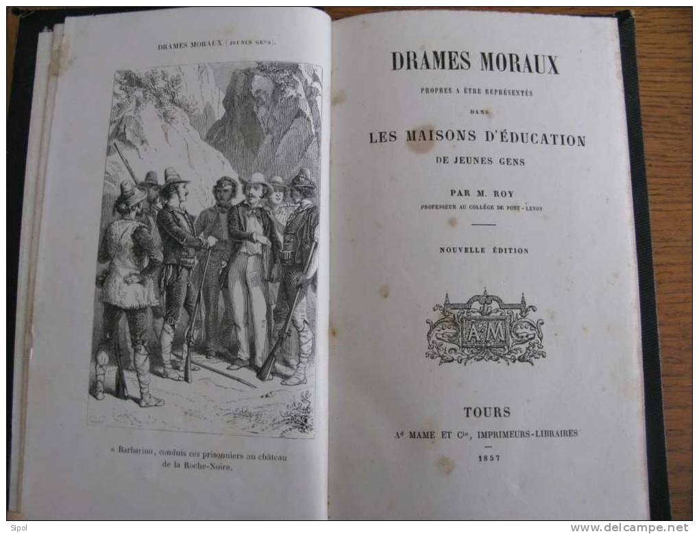 Drames Moraux Propres à être Représentés Dans Les Maisons D éducation De Jeunes Gens Par M ROY A Mame Tours - Über 18