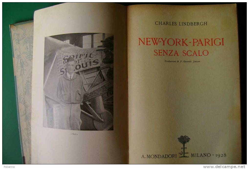 PDJ/36    Lindberg NEW-YORK PARIGI SENZA SCALO /aviazione Mondadori 1928/aereo Spirit Di Saint Louis - History, Biography, Philosophy