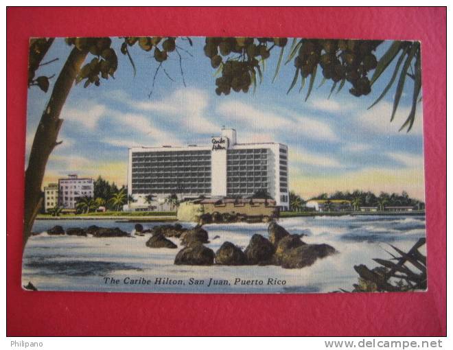 Puerto Rico    Caribe Hilton San Juan  Linen  1957 Mailed To US - Puerto Rico