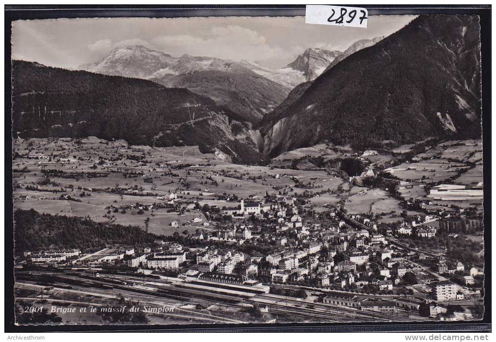 Brigue, Sa Gare, Et Le Massif Du Simplon (2897) - Simplon