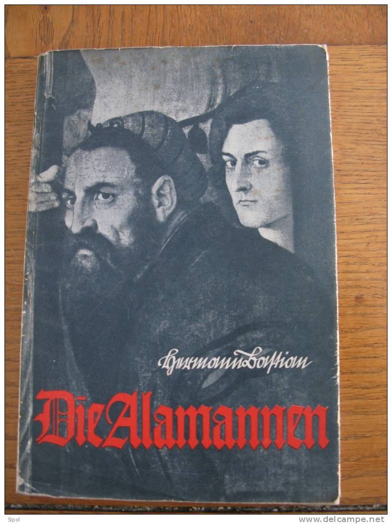 Die Alamannen-Zwei Jahrtausend Kunst, Dichtung,und Geschichte Eines Germanisch-Deutschen Stammes H.Bastian-1938 - Sonstige & Ohne Zuordnung