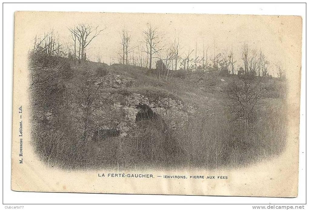 La Ferté-Gaucher (77) : La Pierre Aux Fées Env 1901 (animée). - La Ferte Gaucher