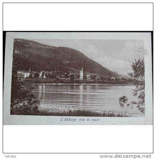 Carte Postale Affranchie : 1912, Suisse, L'abbaye (Val De Joux -Vaud) - L'Abbaye