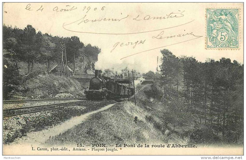DEP 80 POIX LE PONT ET LA ROUTE D'ABBEVILLE AVEC TRAIN - Poix-de-Picardie