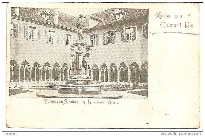 COLMAR   -   ** GRUSS AUS   SCHÖNGAUER DENKMAL  Im  UNTERLINDEN KLOSTER **   -  Editeur :  /.  N° / - Cernay