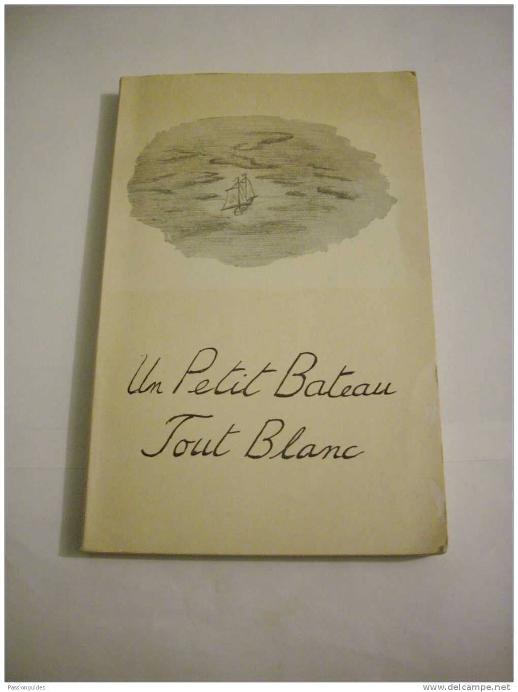 UN PETIT BATEAU TOUT BLANC  1962  ERNEST-FRED FLOEGE Alias Paul-Frédéric FONTAINE , CDT PAUL / BUCKMASTER Guerre 39-45 - Geschichte