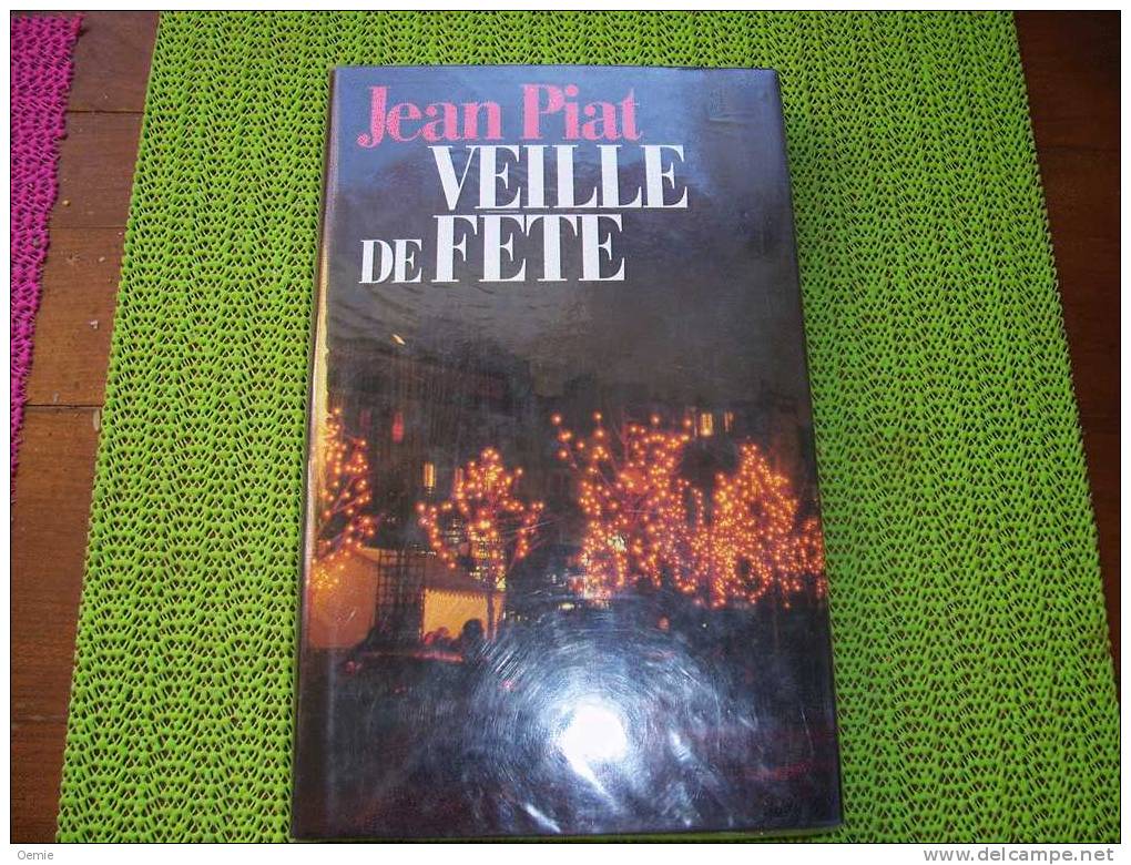 VEILLE DE FETE  °  JEAN PIAT - Roman Noir