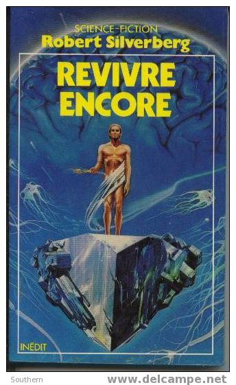 Presses Pocket SF Inédit Robert Silverberg " Revivre Encore "+++TBE+++ - Presses Pocket