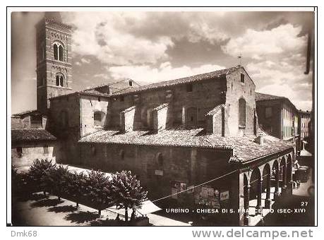 URBINO ( PESARO ) CHIESA DI SAN FRANCESCO  - 1952 - Urbino