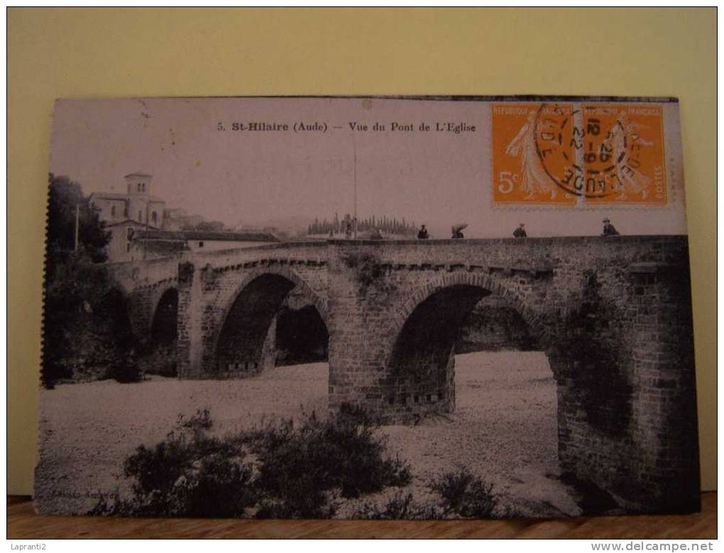 SAINT-HILAIRE (AUDE) LES PONTS. VUE DU PONT DE L´EGLISE. - Saint Hilaire