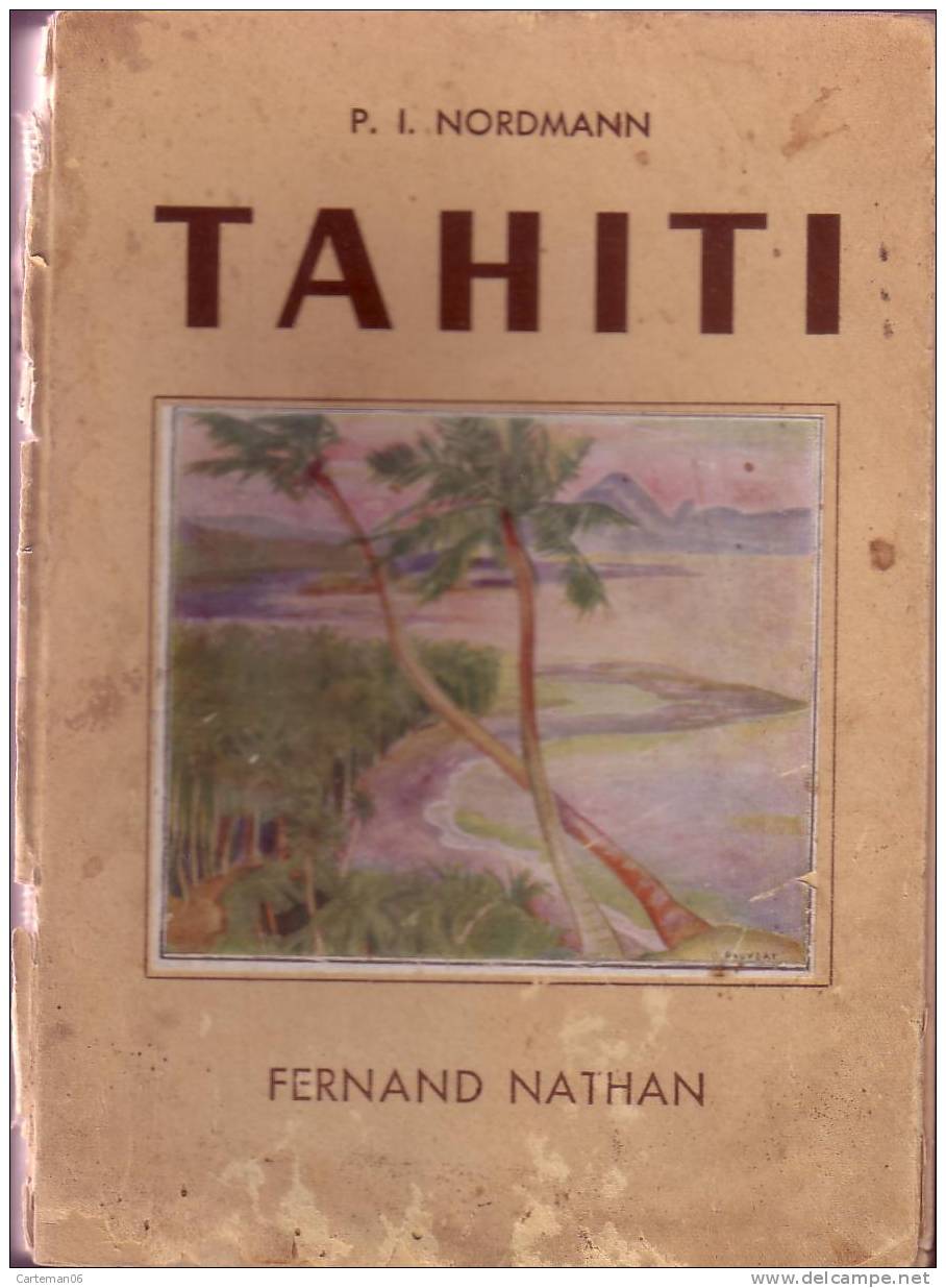 Livre - Tahiti De P.I Nordmann Chez F. Nathan - 1938 ( - Outre-Mer