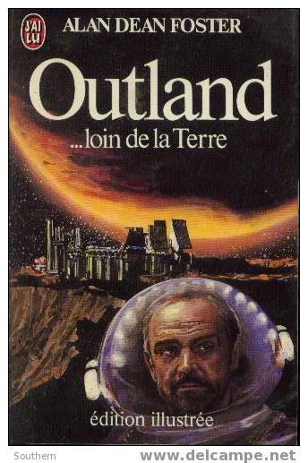 J´ai Lu SF 1220 "Outland...loin De La Terre" Alan Dean Foster +++TBE+++ - J'ai Lu