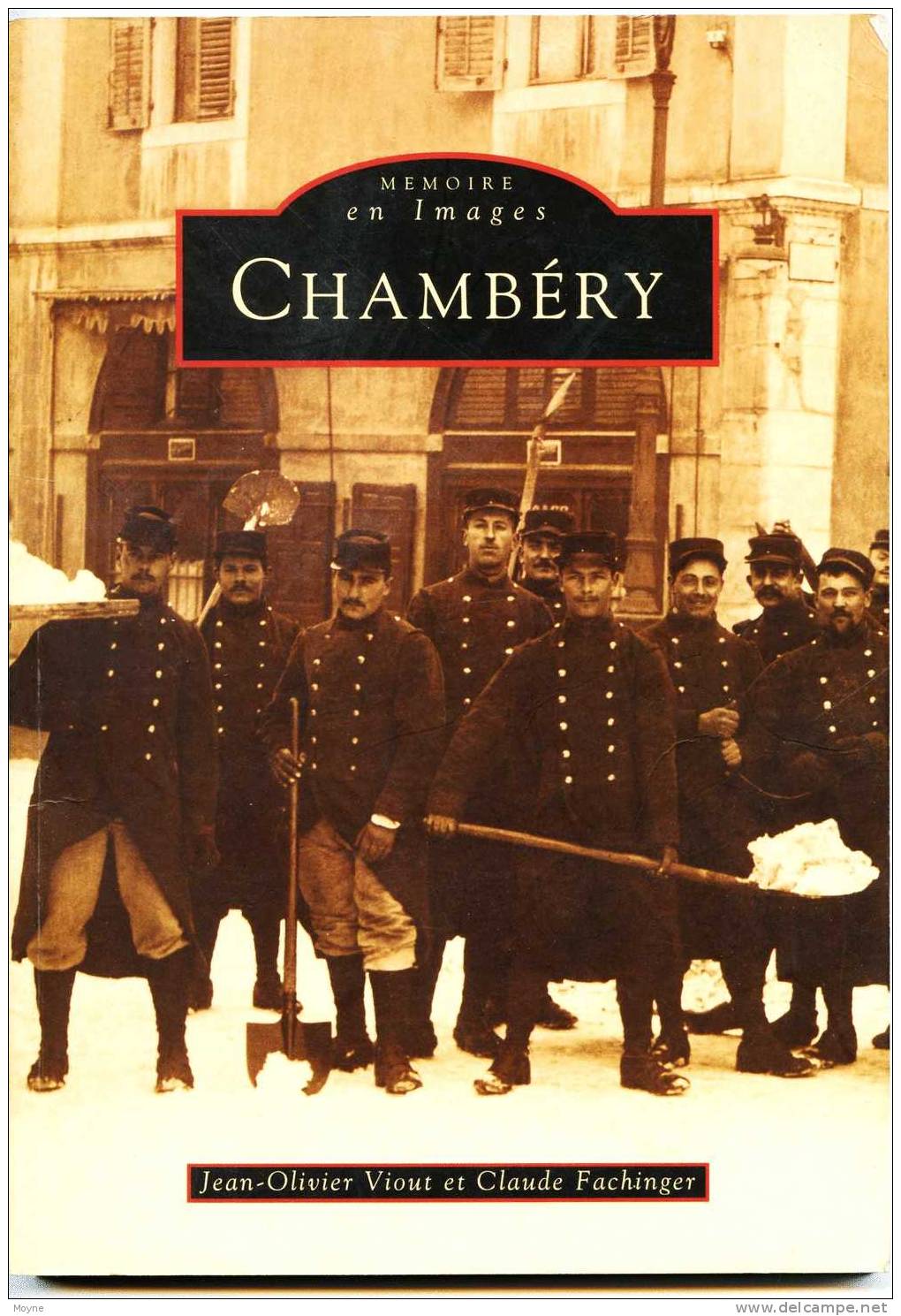 Savoie-  CHAMBERY  Des 10 Aines De Cartes Postales Anciennes- (épuisé - 2002 ?) - Livres & Catalogues