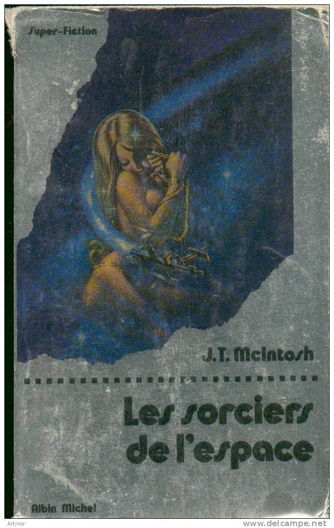 SUPER FICTION N°16 - 1976 - MC INTOSH - LES SORCIERS DE L´ESPACE - Albin Michel