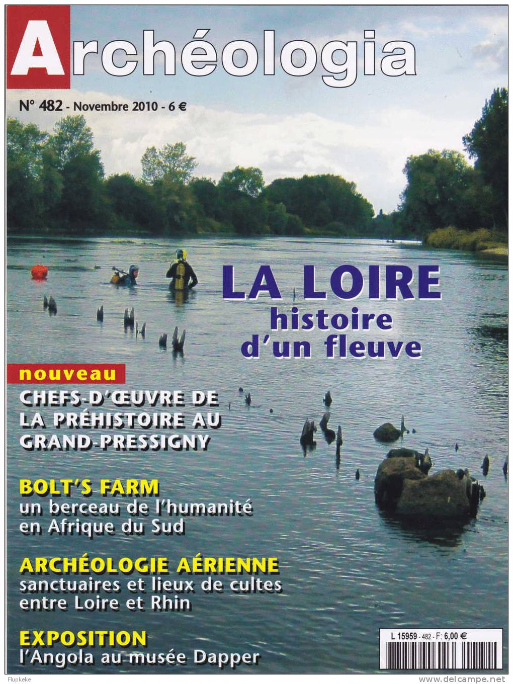 Archéologia 482 Novembre 2010 La Loire Histoire D´un Fleuve - Archéologie