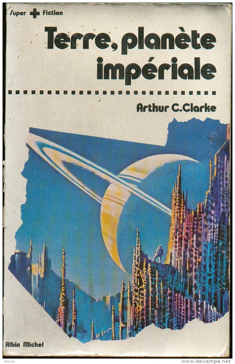 SUPER + FICTION N°1 - 1977 - CLARKE - TERRE PLANETE IMPERIALE - Albin Michel