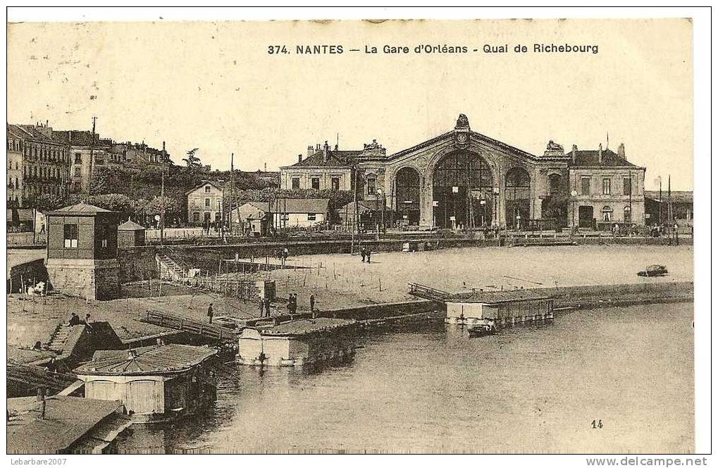 374 - NANTES - LA GARE D´ORLEANS - QUAI DE RICHEBOURG ( Animées ) - Nantes