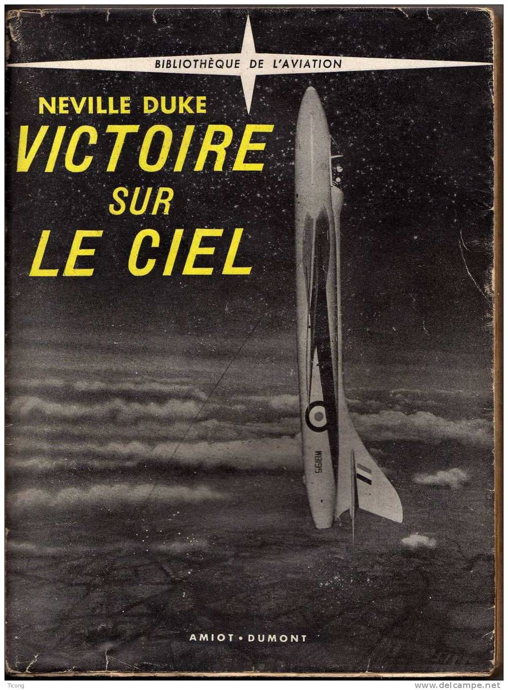 BIBLIOTHEQUE DE L AVIATION - VICTOIRE SUR LE CIEL DE NEVILLE DUKE - EDITION AMIOT DUMONT 1958 ( JAQUETTE ) - Avión